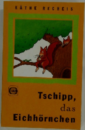 Tschipp,  das  Eichhornchen
