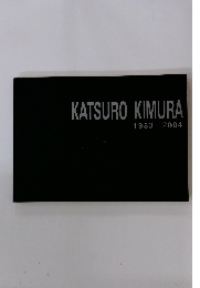 KATSURO KIMURA  1983-2004