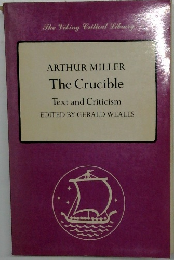 The Crucible　Text and Criticism