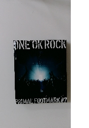 ONE　OK　ROCK　PRIMAL FOOTMARK #7