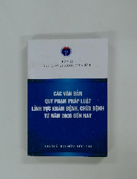 Cac v?n b?n quy ph?m phap lu?t l?nh v?c kham b?nh, ch?a b?nh t? n?m 2005 ??n nay