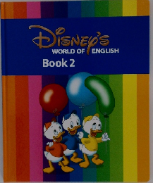 DISNEY'S  WORLD OF ENGLISH  Book 2