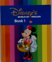 DISNEY'S  WORLD OF ENGLISH  Book 1