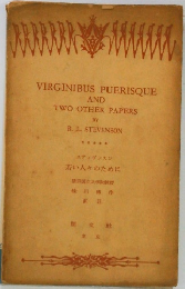 VIRGINIBUS PUERISQUE  AND  TWO OTHER PAPERS　若い人々のために