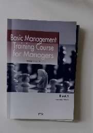 Basic Management  Training Course  for Managers　vol. 1