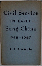Civil Service IN EARLY  Sung China  960-1067