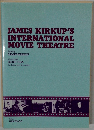 james kirkup's international movie theatre