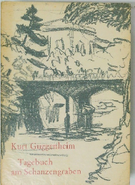 Kurt Guggenheim  Tagebuch  am Schanzengraben