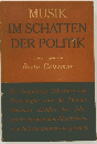 MUSIK  IM SCHATTEN  DER POLITIK