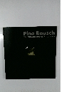 Pina Bausch  TANZTHEATER WUPPERTAL　Japan 2005