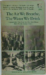 The Air We Breathe,  The Water We Drink