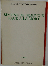 SIMONE DE BEAUVOIR  FACE A LA MORT