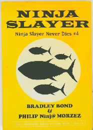 NINJA  SLAYER  Ninja Slayer Never Dies #4