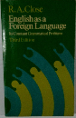 R.A.Close  English as a  Foreign Language  Its Constant Grammatical Problems