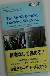 The Air We Breathe,  The Water We Drink