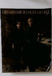 CHEFS-D'OEUVRE DES MUSEES DE LIEGE