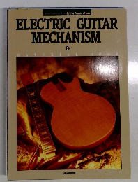 ELECTRIC　GUITAR　MECHANISM　2