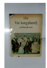 Var kungafamilj  ett fotoalbum