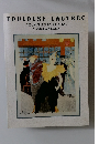 TOULOUSE-LAUTREC  THE COMPLETE GRAPHIC WORKS  A Catalogue Raisonne