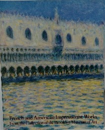 French and American Impressionist Works  From the Collection of the Brooklyn Museum of Art