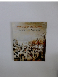 100 GOLDEN MEMORIES  Rijksmuseum Amsterdam