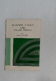 REVENGE IS SOUR AND OTHER ESSAYS