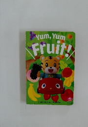 Yum, Yum Fruit!