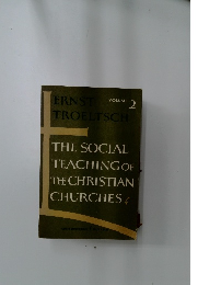 THE SOCIAL  TEACHING OF  THE CHRISTIAN  CHURCHES 2
