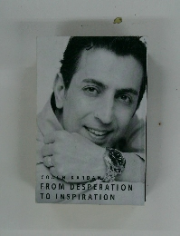 FROM DESPERATION  TO INSPIRATION