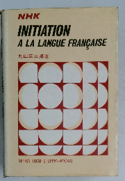 INITIATION A LA LANGUE FRANCAISE