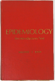 EPIDEMIOLOGY An Introductory Text