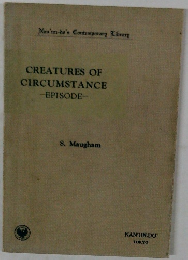 CREATURES OF  CIRCUMSTANCE  EPISODE