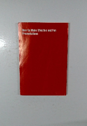 How to Make Effective and Fun  Presentations