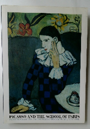 PICASSO AND THE SCHOOL OF PARIS