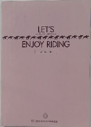LET'S　ENJOY　RIDING