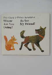 Where Are You Going? To See My Friend!