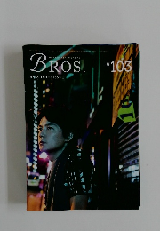 BROS.　＃103