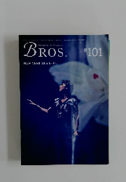 BROS. #101　2014