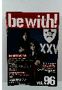 be with! Vol.96
