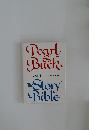 The story Bible : Buck, Pearl S.　Vol. 1