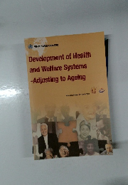 Development of Health  and Welfare Systems  -Adjusting to Ageing