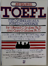 TOEFL  TEST OF ENGLISH AS A  FOREIGN LANGUAGE