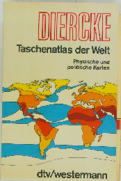 DIERCKE. Taschenatlas der Welt. Physische und politische Karten.