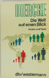 Diercke. Die Welt auf einen Blick. Karten und Texte.