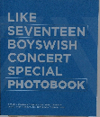 LIKE  SEVENTEEN  BOYSWISH  CONCERT  SPECIAL  PHOTOBOOK