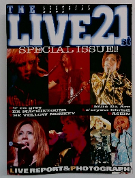 THE LIVE21ｓｔ　SPECIAL ISSUE!!
