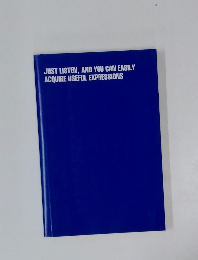 JUST LISTEN, AND YOU CAN EASILY  ACQUIRE USEFUL EXPRESSIONS