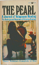 The Pearl: A Journal of Voluptuous Reading, the Underground Magazine of Victorian England
