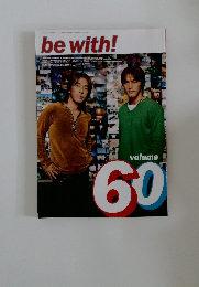 be with!　Vol.60