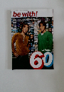 be with!　Vol.60